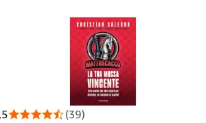 Libro "La tua mossa vincente" di Christian Salerno (Mattoscacco). Guida per diventare campioni di scacchi, ideale dopo la laurea magistrale per chi cerca una nuova sfida.