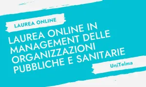 Laurea online in management delle organizzazioni pubbliche e sanitarie. UniTelma.
