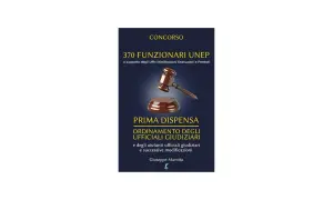 Guida per diventare ufficiale giudiziario: "Concorso 370 Funzionari UNEP", prima dispensa sull'ordinamento degli ufficiali giudiziari.