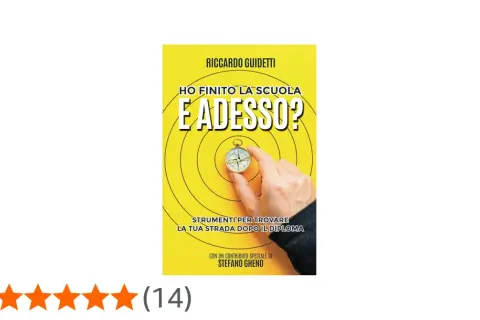 Copertina libro "Ho finito la scuola. E adesso?" di Riccardo Guidetti, con una bussola e la domanda su cosa fare dopo la laurea.