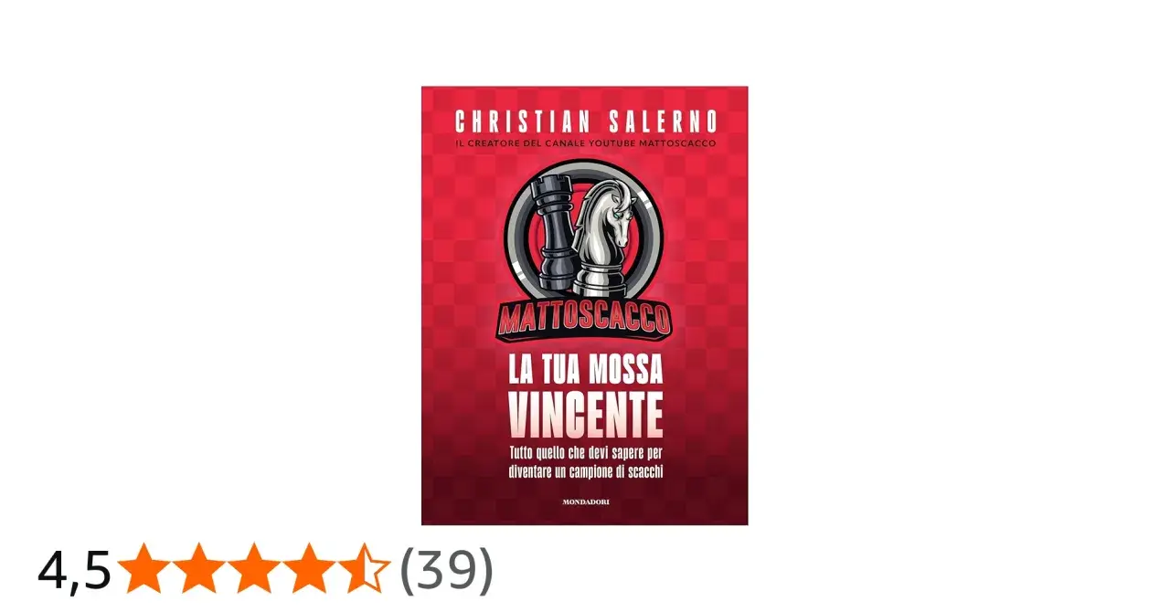 Libro "La tua mossa vincente" di Christian Salerno (Mattoscacco). Guida per diventare campioni di scacchi, ideale dopo la laurea magistrale per chi cerca una nuova sfida.
