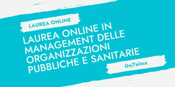 Laurea online in management delle organizzazioni pubbliche e sanitarie. UniTelma.