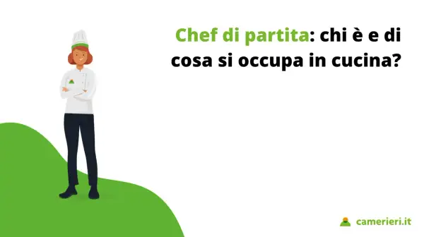 Chef di partita: chi è e cosa fa in cucina? Una figura chiave che gestisce la brigata e coordina la preparazione dei piatti.